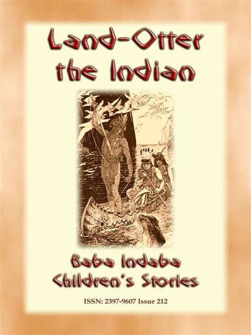 Title details for LAND OTTER THE INDIAN--A Native American Tlingit story from the North West by Anon E. Mouse - Wait list